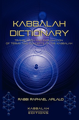 Kabbalah Dictionary - Rabbi Raphael Afilalo