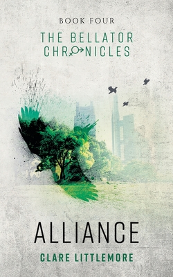 Alliance: A Young Adult Dystopian Romance - Clare Littlemore