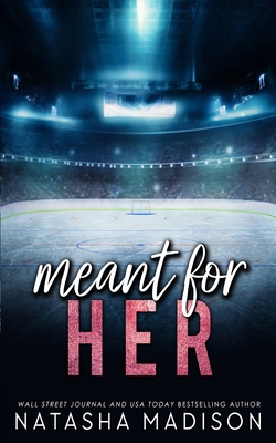 Meant For Her - Special Edition - Natasha Madison