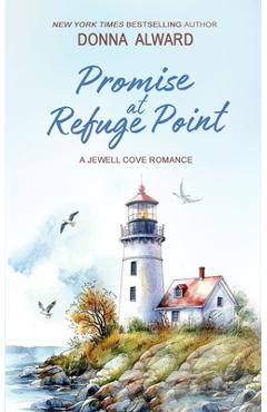 Poza produsului Promise at Refuge Point: A Summer Fling Small Town Romance - Donna Alward