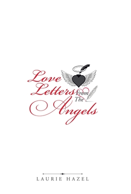 Love Letters from the Angels - Laurie Hazel