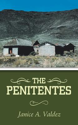 The Penitentes - Janice A. Valdez