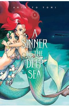 A Sinner of the Deep Sea, Vol. 1: Volume 1 - Akihito Tomi