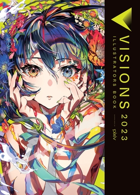 Visions 2023__illustrators Book: Volume 3 - Pixiv Pixiv Inc