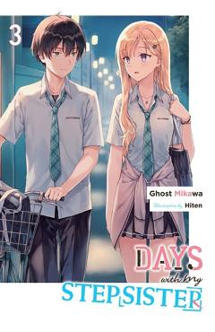 Days with My Stepsister, Vol. 3 (Light Novel): Volume 3 - Ghost Ghost Mikawa