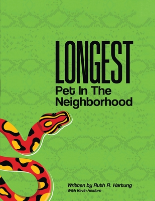 Longest Pet in the Neighborhood - Ruth R Hartung