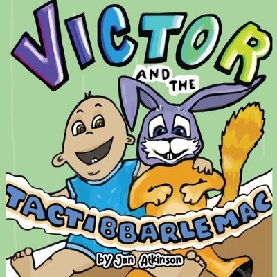 Victor and the Tactibbarlemac - Jan Atkinson