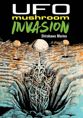 UFO Mushroom Invasion - Marina Shirakawa