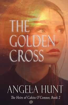 The Golden Cross - Angela E. Hunt