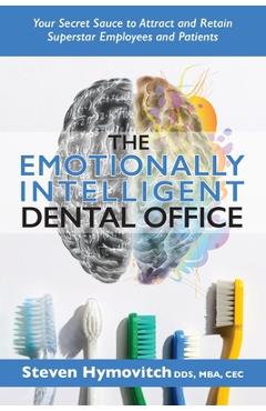 Coperta cărții 'The Emotionally Intelligent Dental Office - Steven Hymovitch'