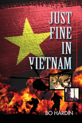 Just Fine In Vietnam - Bo Hardin
