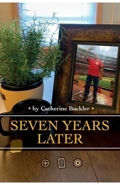 Coperta cărții 'Seven Years Later - Catherine Buckler'
