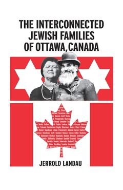 Poza produsului The Interconnected Jewish Familes of Ottawa, Canada - Jerrold Landau