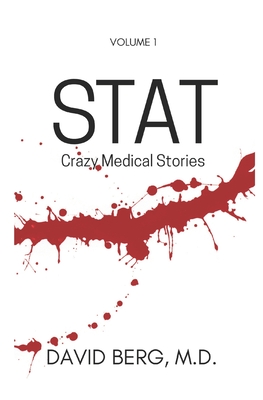 Stat: Bizarre Medical Stories: Volume 1 - David Berg