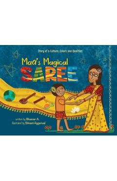 Coperta cărții 'Maa's Magical Saree: Story of a Culture, Colors and Qualities - Bhasvar A'