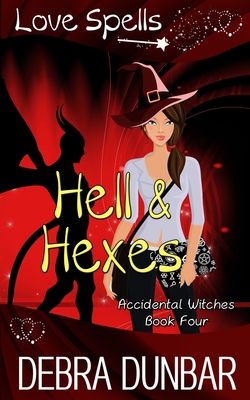Hell and Hexes - Debra Dunbar