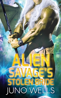 Alien Savage's Stolen Bride: A SciFi Alien Romance - Miranda Martin