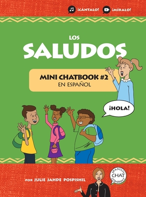 Los Saludos: Mini Chatbook #2 en español (Hardcover) - Julie Jahde Pospishil