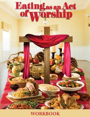 Eating as an Act of Worship - Ann Wooten-taylor