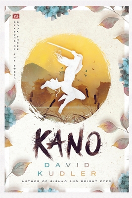 Kano: A Kunoichi Tale - David K. Kudler
