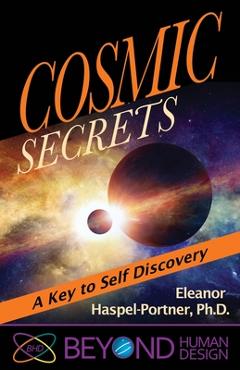 Coperta cărții 'Cosmic Secrets: A Key to Self Discovery - Eleanor Haspel-portner'