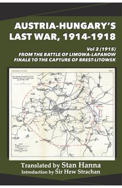 Coperta cărții 'Austria-Hungary's Last War, 1914-1918 Vol 2 (1915): From the Battle of Limanowa-Lapanow Finale to the Capture of'