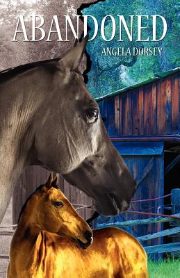 Abandoned: A Time Travel Horse Adventure - Angela Dorsey