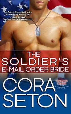 Coperta cărții 'The Soldier's E-Mail Order Bride - Cora Seton'