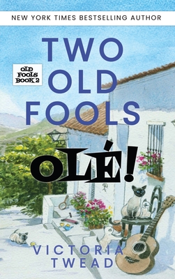 Two Old Fools - Olé! - Victoria Twead