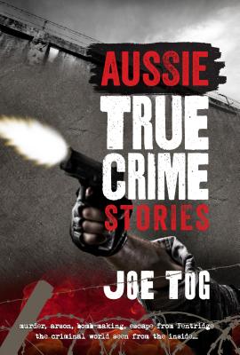 Aussie True Crime Stories - Joe Tog