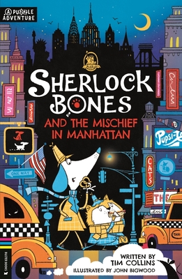 Sherlock Bones and the Mischief in Manhattan: Volume 5 - Tim Collins