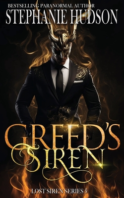 Greed's Siren - Stephanie Hudson