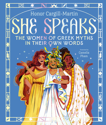 She Speaks: The Girls of Greek Myths in Their Own Words - Honor Cargill-martin