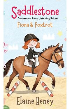 Coperta cărții 'Saddlestone Connemara Pony Listening School Fiona and Foxtrot - Elaine Heney'