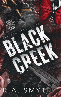 Black Creek: The Complete Series - R. A. Smyth