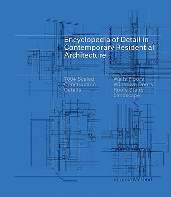 Encyclopedia of Detail in Contemporary Residential Architecture [With CDROM] - Virginia Mcleod