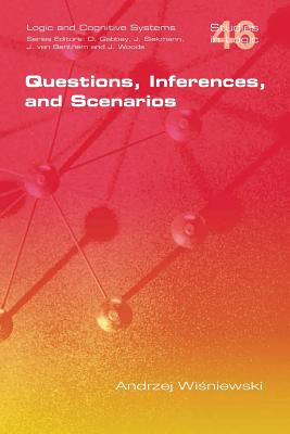 Questions, Inferences, and Scenarios - Andrzej Wisniewski