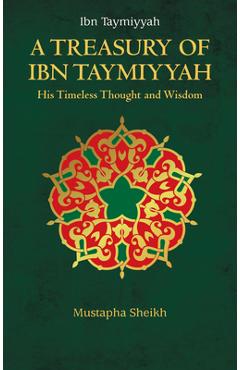 Poza produsului A Treasury of Ibn Taymiyyah - Mustapha Sheikh