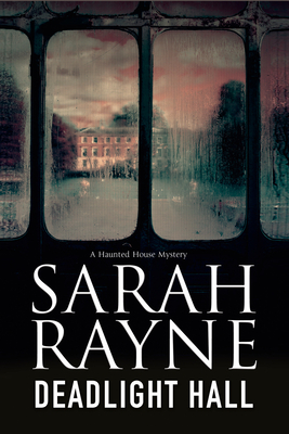 Deadlight Hall - Sarah Rayne