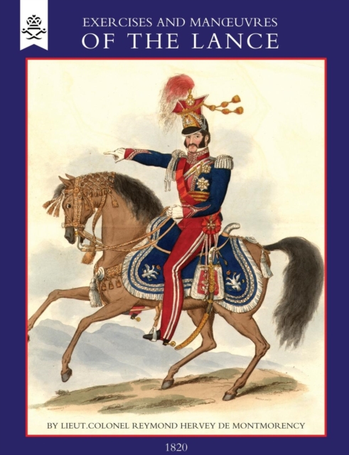 Exercise and Manoeuvres of the Lance (1820) - Lt Colonel
