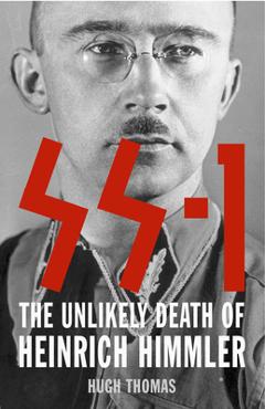Coperta cărții 'SS 1: The Unlikely Death of Heinrich Himmler - Hugh Thomas'