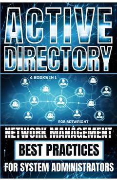 Poza produsului Active Directory: Network Management Best Practices For System Administrators - Rob Botwright