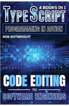 Poza produsului TypeScript Programming In Action: Code Editing For Software Engineers - Rob Botwright