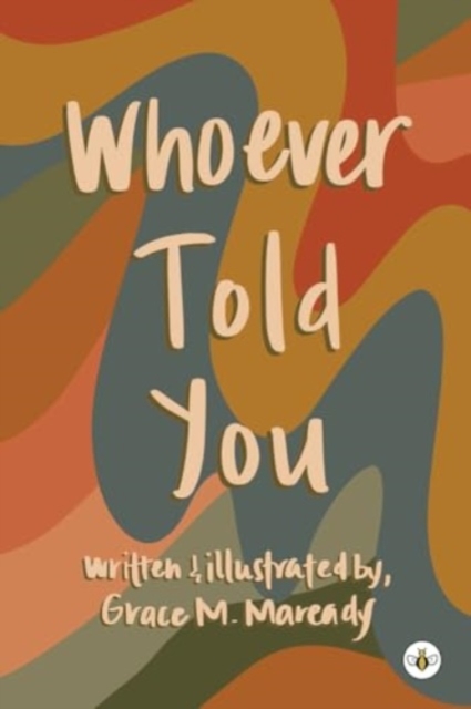 Whoever Told You - Grace M. Maready