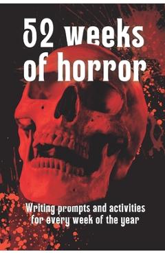 Coperta cărții '52 Weeks of Horror: Writing prompts and inspirational activities - Halfplanet Press'