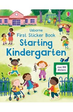 Poza produsului First Sticker Book Starting Kindergarten: A First Day of School Book for Kids - Holly Bathie