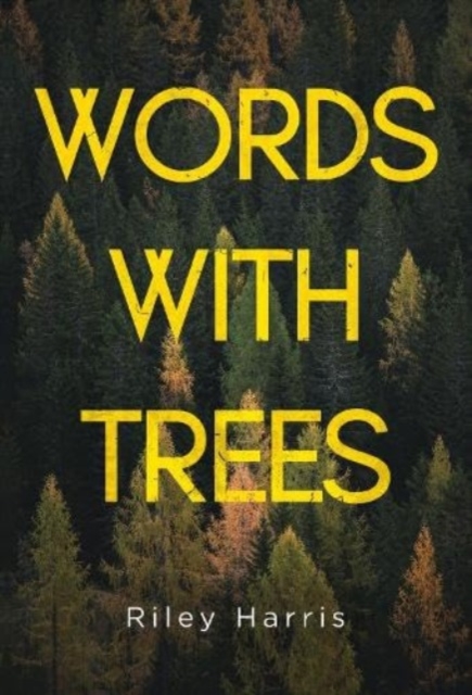 Words With Trees - Riley Harris