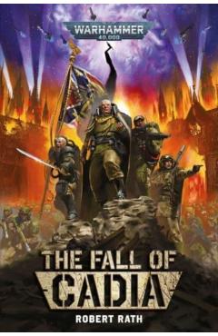 The Fall of Cadia - Robert Rath