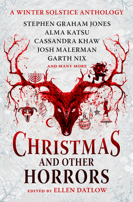 Christmas and Other Horrors: An Anthology of Solstice Horror - Ellen Datlow