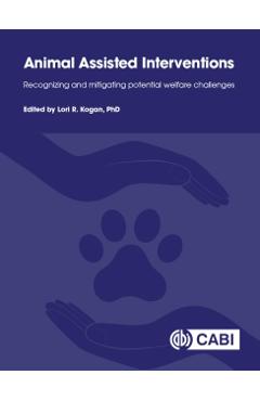 Poza produsului Animal Assisted Interventions: Recognizing and Mitigating Potential Welfare Challenges - Lori R. Kogan